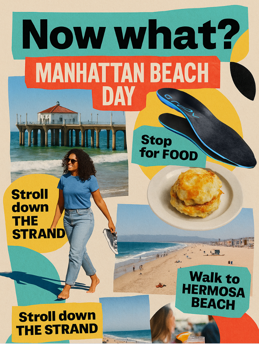 Your Feet Don’t Hurt Anymore, Get Out of the House! (SoCal Edition)